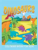 Kolorowanka z dinozaurami dla dzieci (Kolorowanki dla dzieci 12) - Dinosaurs Coloring Book for Kids (Kids Colouring Books 12)