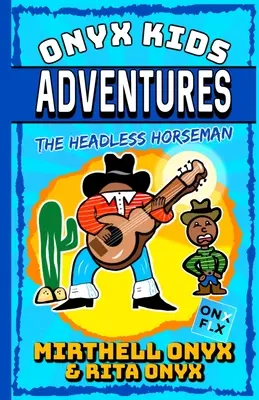 Onyx Kids Adventures: Jeździec bez głowy - Onyx Kids Adventures: The Headless Horseman