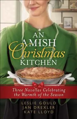 Świąteczna kuchnia amiszów: Trzy powieści celebrujące ciepło tego sezonu - An Amish Christmas Kitchen: Three Novellas Celebrating the Warmth of the Season