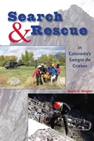 Poszukiwanie i ratownictwo w Sangre de Cristos w Kolorado - Search & Rescue in Colorado's Sangre de Cristos