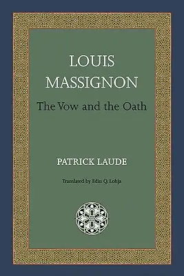 Louis Massignon: Przysięga i ślubowanie - Louis Massignon: The Vow and the Oath