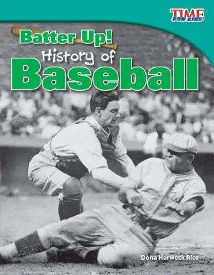 Batter Up! Historia baseballu - Batter Up! History of Baseball