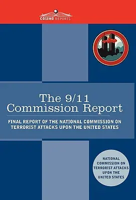 Raport Komisji 9/11: Raport końcowy Narodowej Komisji ds. Ataków Terrorystycznych na Stany Zjednoczone - The 9/11 Commission Report: Final Report of the National Commission on Terrorist Attacks Upon the United States