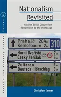 Nacjonalizm na nowo: Austriackie zamknięcie społeczne od romantyzmu do ery cyfrowej - Nationalism Revisited: Austrian Social Closure from Romanticism to the Digital Age