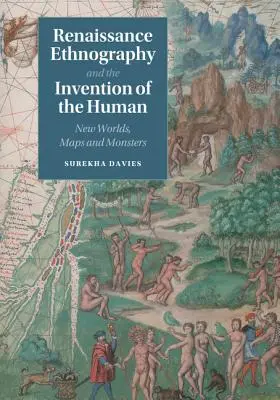 Renesansowa etnografia i wynalezienie człowieka - Renaissance Ethnography and the Invention of the Human