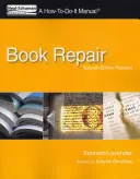 Naprawa książek: Podręcznik jak to zrobić, wydanie drugie poprawione - Book Repair: A How-To-Do-It Manual, Second Edition Revised