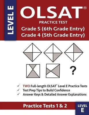 OLSAT Practice Test Grade 5 (6th Grade Entry) & Grade 4 (5th Grade Entry) - Poziom E -: Dwa testy praktyczne OLSAT E (PRACTICE TESTS ONE & TWO), klasa 4/ - OLSAT Practice Test Grade 5 (6th Grade Entry) & Grade 4 (5th Grade Entry) - Level E -: Two OLSAT E Practice Tests (PRACTICE TESTS ONE & TWO), Grade 4/