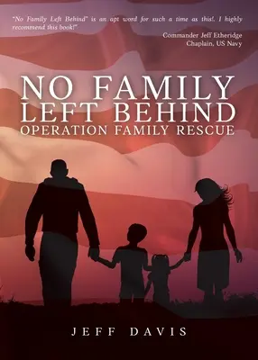 Żadna rodzina nie pozostanie w tyle: Operacja ratowania rodziny - No Family Left Behind: Operation Family Rescue