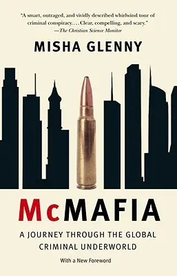 McMafia: podróż przez globalne podziemie przestępcze - McMafia: A Journey Through the Global Criminal Underworld