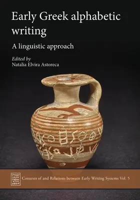 Wczesne greckie pismo alfabetyczne: Podejście lingwistyczne - Early Greek Alphabetic Writing: A Linguistic Approach