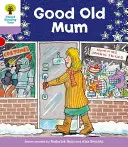 Oxford Reading Tree: Poziom 1+: Patterned Stories: Stara dobra mama - Oxford Reading Tree: Level 1+: Patterned Stories: Good Old Mum