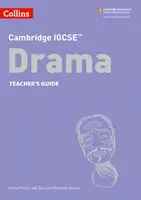 Cambridge IGCSE (TM) Drama: Przewodnik dla nauczycieli - Cambridge IGCSE (TM) Drama Teacher's Guide