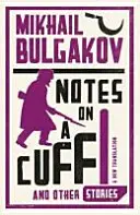 Zapiski na mankiecie i inne opowiadania: Nowe tłumaczenie - Notes on a Cuff and Other Stories: New Translation