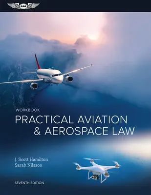 Praktyczny zeszyt ćwiczeń z prawa lotniczego i kosmicznego - Practical Aviation & Aerospace Law Workbook