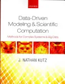 Modelowanie oparte na danych i obliczenia naukowe: Metody dla złożonych systemów i dużych zbiorów danych - Data-Driven Modeling & Scientific Computation: Methods for Complex Systems & Big Data