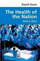 Zdrowie narodu - NHS w niebezpieczeństwie - Health of the Nation - NHS in Peril