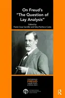 Kwestia analizy świeckiej u Freuda - On Freud's the Question of Lay Analysis