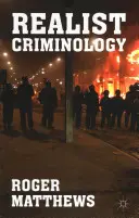 Kryminologia realistyczna - Realist Criminology