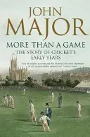 Więcej niż gra: Historia wczesnych lat krykieta - More Than a Game: The Story of Cricket's Early Years