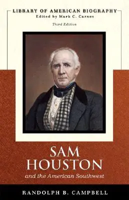 Sam Houston i amerykański południowy zachód (Library of American Biography Series) - Sam Houston and the American Southwest (Library of American Biography Series)