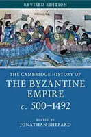 Cambridge History of the Byzantine Empire C.500-1492 (Historia Cesarstwa Bizantyjskiego w latach 500-1492) - The Cambridge History of the Byzantine Empire C.500-1492