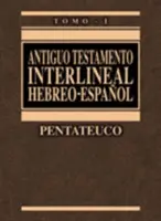 Antiguo Testamento Interlineal Hebreo-Espaol Vol. 1, 1: Pentateuco