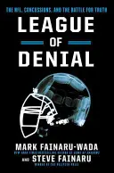 League of Denial: Nfl, wstrząsy mózgu i bitwa o prawdę - League of Denial: The Nfl, Concussions, and the Battle for Truth