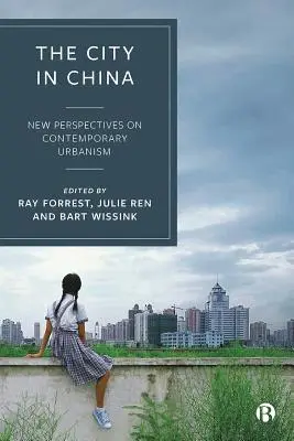 Miasto w Chinach: Nowe perspektywy współczesnej urbanistyki - The City in China: New Perspectives on Contemporary Urbanism