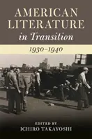 Literatura amerykańska w okresie przejściowym, 1930-1940 - American Literature in Transition, 1930-1940