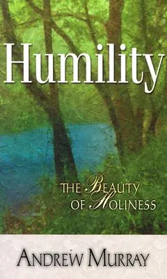 Pokora: Piękno świętości - Humility: The Beauty of Holiness