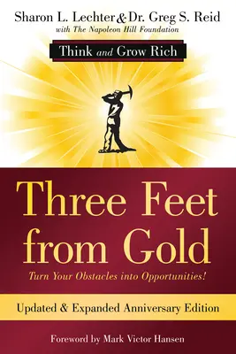 Trzy stopy od złota: Zmień przeszkody w możliwości! (Myśl i bogać się) - Three Feet from Gold: Turn Your Obstacles Into Opportunities! (Think and Grow Rich)