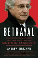 Zdrada: Życie i kłamstwa Berniego Madoffa - Betrayal: The Life and Lies of Bernie Madoff