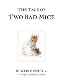 Opowieść o dwóch złych myszach - The Tale of Two Bad Mice