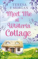 Spotkajmy się w Wisteria Cottage - Meet Me at Wisteria Cottage