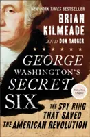 Tajna szóstka Jerzego Waszyngtona: Pierścień szpiegowski, który uratował amerykańską rewolucję - George Washington's Secret Six: The Spy Ring That Saved the American Revolution