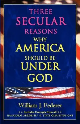 Trzy świeckie powody, dla których Ameryka powinna być pod rządami Boga - Three Secular Reasons Why America Should Be Under God