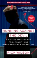 Running Against the Devil: Plan ocalenia Ameryki przed Trumpem - i Demokratów przed samymi sobą - Running Against the Devil: A Plot to Save America from Trump--And Democrats from Themselves