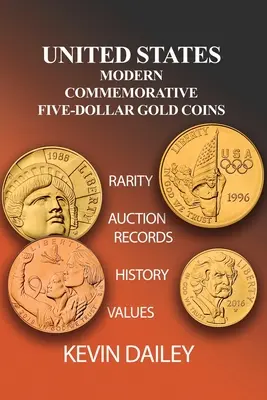 Współczesne pamiątkowe złote monety pięciodolarowe Stanów Zjednoczonych - United States Modern Commemorative Five Dollar Gold Coins