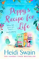 Przepis Poppy na życie: Podaruj sobie cudownie podnoszącą na duchu nową książkę bestsellerowej autorki Sunday Times! - Poppy's Recipe for Life: Treat Yourself to the Gloriously Uplifting New Book from the Sunday Times Bestselling Author!