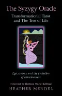 Wyrocznia Syzygy: Tarot transformacyjny i Drzewo Życia: Ego, esencja i ewolucja świadomości - The Syzygy Oracle: Transformational Tarot and the Tree of Life: Ego, Essence and the Evolution of Consciousness