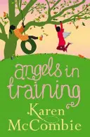 Anioły w treningu - (Angels Next Door Book 2) - Angels in Training - (Angels Next Door Book 2)