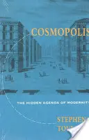 Cosmopolis: Ukryty plan nowoczesności - Cosmopolis: The Hidden Agenda of Modernity