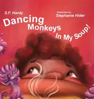 Tańczące małpy w mojej zupie - Dancing Monkeys in My Soup