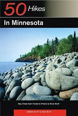 Przewodnik odkrywcy 50 wędrówek w Minnesocie: Jednodniowe wędrówki od lasu przez prerię po River Bluff - Explorer's Guide 50 Hikes in Minnesota: Day Hikes from Forest to Prairie to River Bluff