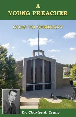 Młody kaznodzieja idzie do seminarium - A Young Preacher Goes to Seminary