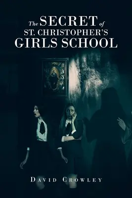 Tajemnica szkoły dla dziewcząt Świętego Krzysztofa - The Secret Of St. Christopher's Girls School