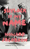 Shylock to moje imię - Kupiec wenecki opowiedziany na nowo (Hogarth Shakespeare) - Shylock is My Name - The Merchant of Venice Retold (Hogarth Shakespeare)