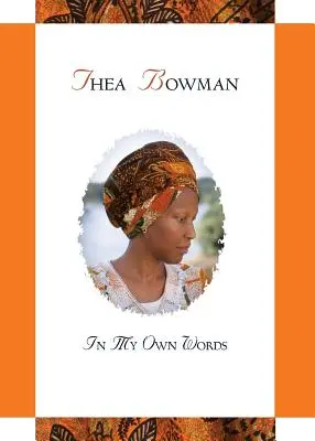 Thea Bowman: Moimi własnymi słowami - Thea Bowman: In My Own Words