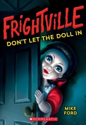 Nie wpuszczaj lalki (Frightville #1), 1 - Don't Let the Doll in (Frightville #1), 1