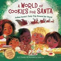 Świat ciasteczek dla Świętego Mikołaja: Podążaj za Mikołajem w smakowitą podróż dookoła świata - A World of Cookies for Santa: Follow Santa's Tasty Trip Around the World